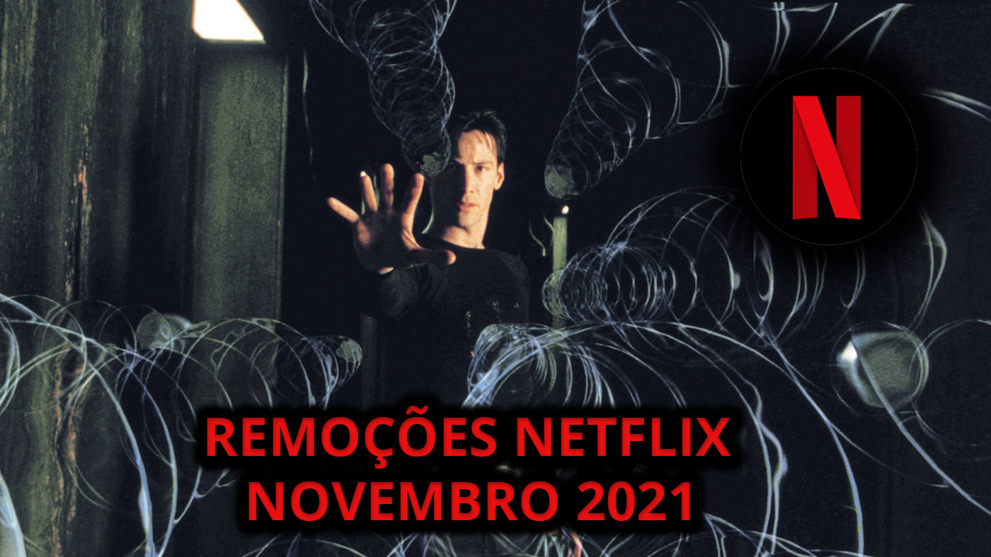 Ultima Chance 109 Remocoes Da Netflix Em Novembro De 21