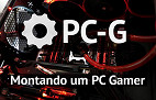 PC-G: Escolhendo a Placa Mãe