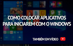 Como adicionar programas para iniciarem com o Windows 10?