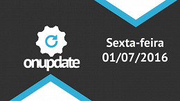 Confira o ON Update desta sexta-feira - 01/07/2016