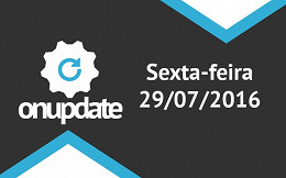 Confira o ON Update desta sexta-feira - 29/07/2016