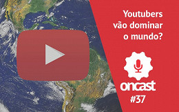 ONCast #37 - Youtubers vão dominar o mundo?