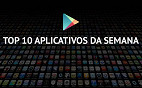 Os 10 aplicativos mais baixados na Play Store na semana (11 novembro 2016)