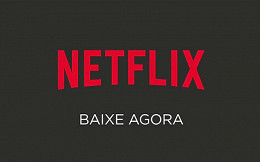 Netflix libera download de seus conteúdos