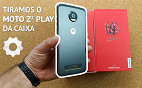 Tiramos o Moto Z2 Play da caixa: Unboxing do aparelho e de duas snaps