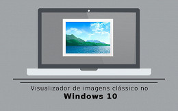 Como retornar o visualizador de imagens clássico no Windows 10