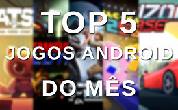 Top 5 jogos Android do mês de Julho de 2017