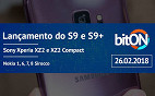 bitON 26/02 - Lançamento do Galaxy S9 e S9+; Sony Xperia XZ2 e XZ2 Compact, Nokia 1, 6, 7, 8 Sirocco