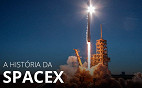 A história da SpaceX e como ela está revolucionando o universo