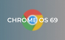 Google disponibiliza Chrome OS 69 com novo design