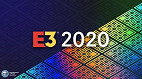 A E3 2020 está sendo cancelada segundo as últimas informações