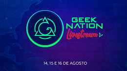 Geek Nation Brasil anuncia evento on-line gratuito para agosto