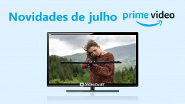 Novidades de JULHO na Amazon Prime Video