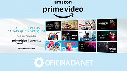 Prime Video Channels: novidade da Amazon no Brasil tem pacotes a partir de R$9,50