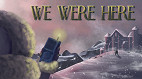 Jogo grátis! We Were Here está gratuito na PlayStation Store