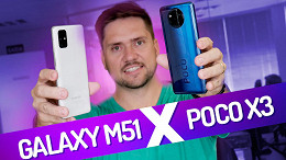 Comparativo Galaxy M51 vs Poco X3: 7000 mAh de bateria ou 120Hz de tela?