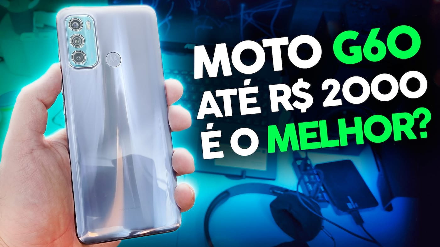 Moto G60 Review: O Melhor Celular Custo Benefício Da Motorola Em 2022?