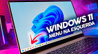 Windows 11: como colocar o menu iniciar para esquerda