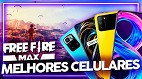 10 melhores celulares para jogar Free Fire MAX em 2022