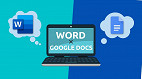 6 dicas para ajudá-lo a trocar o Microsoft Word pelo Google Docs