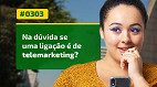 Prefixo 0303 para telemarketing começa a valer hoje, quinta-feira 10