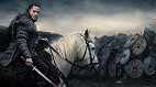 5 motivos para assistir The Last Kingdom na Netflix 