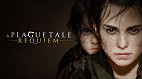 Saiba quando A Plague Tale Requiem será lançado