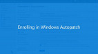 Windows Autopatch já está disponível gratuitamente para empresas