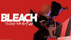 Bleach: Thousand-Year Blood War será transmitido pelo Disney+