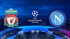 Liverpool x Napoli: como assistir online e ao vivo o jogo da Champions