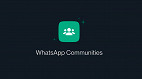 Como funcionam as comunidades de grupo do WhatsApp? Como criar um grupo?