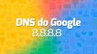 Como usar o DNS do Google