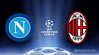 Napoli x Milan pela Champions: como assistir ao vivo e de graça