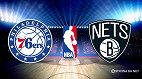 Onde assistir Philadelphia 76ers vs Brooklyn Nets pela NBA hoje a noite