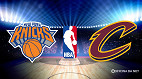 Onde assistir New York Knicks x Cleveland Cavaliers pela NBA