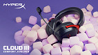 HyperX Cloud III é anunciado junto com um novo in-ear TWS