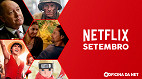 Netflix em Setembro de 2023: Todos os novos filmes e séries