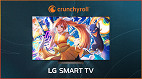 Crunchyroll: aplicativo finalmente está disponível nas TVs da LG