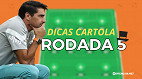 Cartola FC 2024: dicas de quem escalar na 5ª rodada