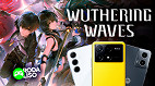 Wuthering Waves: Qual celular roda melhor? Testamos! // Roda Liso