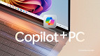 PCs com Copilot+ tem uma habilidade que nínguem fala, nem a Microsoft