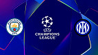 Manchester City x Inter hoje: Transmissão ao vivo na TV e online do jogo da UEFA Champions League