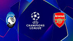 Atalanta x Arsenal não terá transmissão na TV; Veja onde assistir ao vivo o jogo da UEFA Champions League