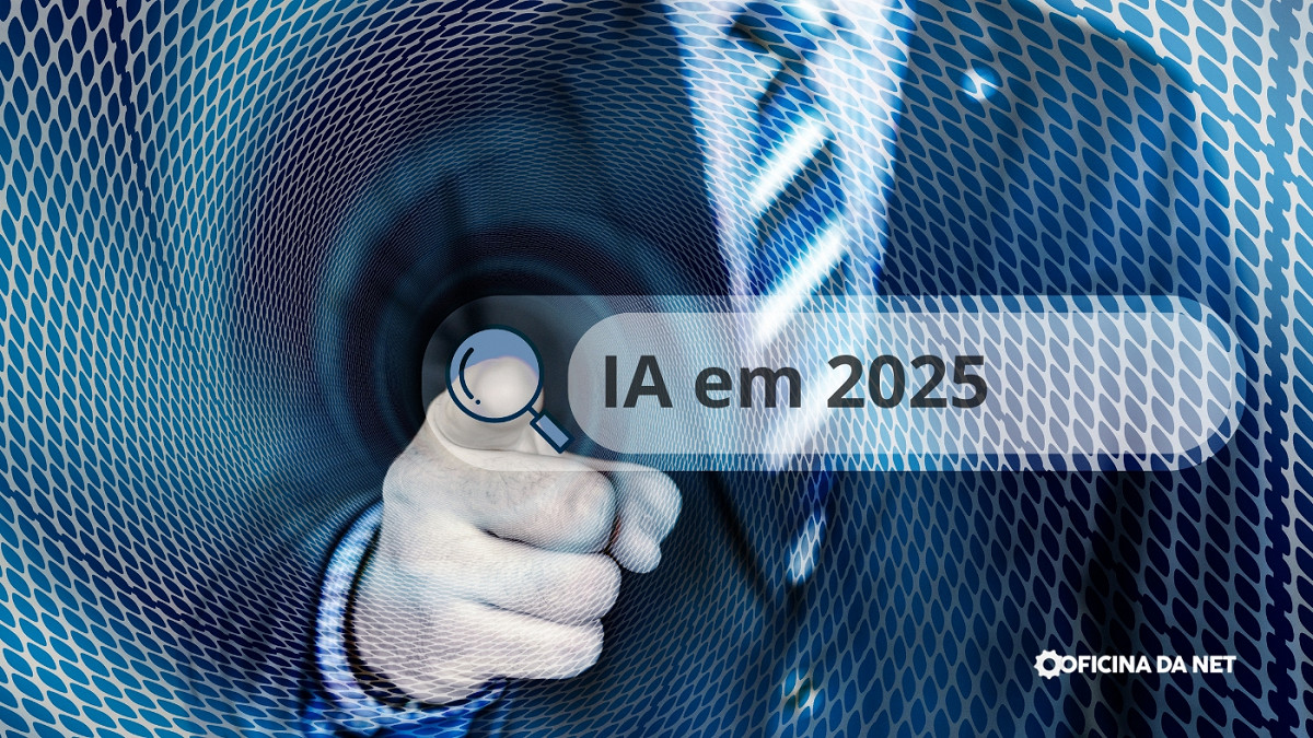 Inteligência Artificial será a tecnologia mais importante em 2025. Imagem: Oficina da Net