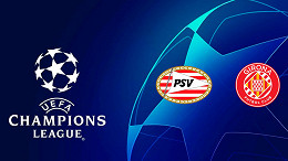 PSV x Girona: Transmissão ao vivo na TV, online e horário do jogo da UEFA Champions League