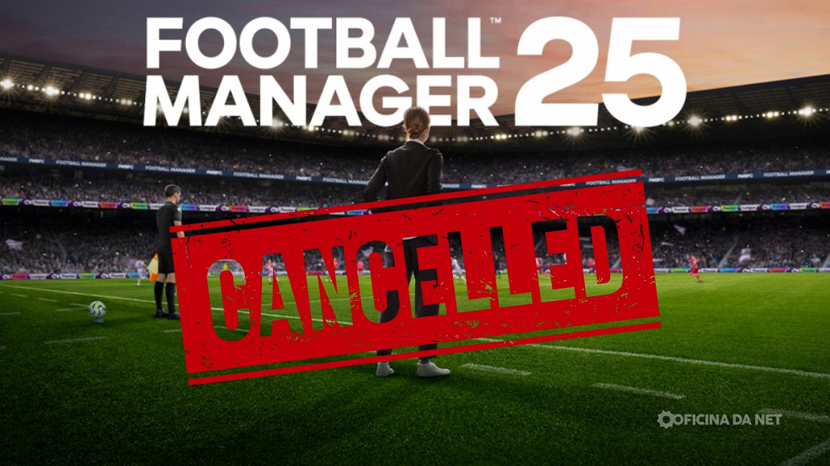 Football Manager 25 está cancelado. Imagem: Reprodução