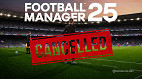 Football Manager 25 é cancelado e deixa fãs decepcionados