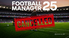 Football Manager 25 é cancelado e deixa fãs decepcionados