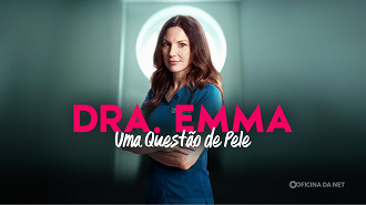 Dra. Emma: Uma Questão de Pele