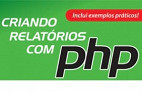 Novatec Livros: Criando relatórios com PHP